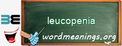 WordMeaning blackboard for leucopenia